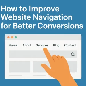 How to Improve Website Navigation for Better Conversions